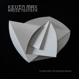 Kevin Max - Radio Teknika (Echoes From The Weirding Module) '2020