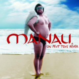 Manau - On Peut Tous Rever '2005