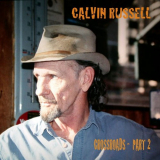 Calvin Russell - Crossroads Part 2 '2011