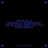 Submorphics - Kodak Dreams '2020