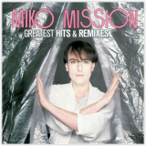 Miko Mission - Greatest Hits & Remixes '2019