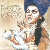 Barrelhouse - Mainline Voodoo (A Collection of Bluesicana) '2020