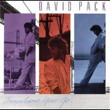 David Pack - Anywhere You Go.... '1985