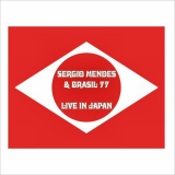 Sergio Mendes & Brasil 77 - Live In Japan '2020