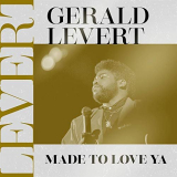 Gerald Levert - Made to Love Ya '2020