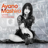 Mashiro Ayano - white chronicles '2021
