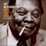 Jay McShann - Need You Now '2021