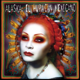 Alaska - El Huracan Mexicano '1998