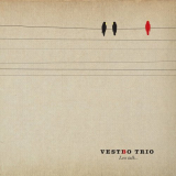 Vestbo Trio - Less Talkâ€¦ '2012