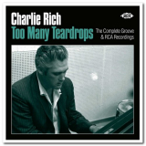 Charlie Rich - Too Many Teardrops: The Complete Groove & RCA Recordings '2018