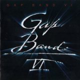 Gap Band, The - The Gap Band VI '1985 (2012)