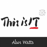 Alan Watts - This Is IT '2015