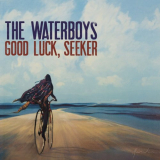 Waterboys, The - Good Luck, Seeker (Deluxe) '2020