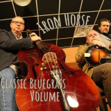 Iron Horse - Classic Bluegrass Vol. 1 '2020