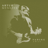 Artur Menezes - Fading Away '2020
