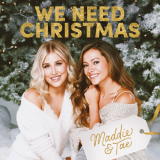 Maddie & Tae - We Need Christmas '2020