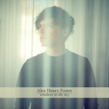Alex Henry Foster - Windows In The Sky '2018