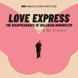 Stefan WesoÅ‚owski - Love Express: The Disappearance of Walerian Borowczyk (HBO Original Documentary Soundtrack) '2020