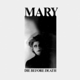 MARY - Die Before Death '2020