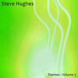 Steve Hughes - Themes - Volume 5 '2020