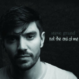 Steve Grand - Not the End of Me '2018