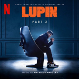 Mathieu Lamboley - Lupin (Music from Pt. 2 of the Netflix Original Series) '2021