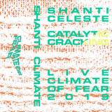 Shanti Celeste - Catalytic Cracking '2020