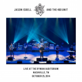 Jason Isbell and the 400 Unit - Live at the Ryman Auditorium - Nashville, TN - 10â€‹/â€‹25â€‹/â€‹14 '2020