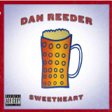 Dan Reeder - Sweetheart '2016