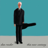 Dan Reeder - This New Century '2016