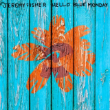 Jeremy Fisher - Hello Blue Monday '2021