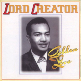 Lord Creator - Golden Love '2001