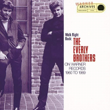 Everly Brothers, The - Walk Right Back: The Everly Brothers On Warner Bros. 1960 To 1969 '1993