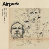 Airpark - Quiet Type: an Intimate Collection of New & Old '2021
