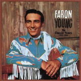 Faron Young - The Classic Years 1952-62, Vol. 1-5 (Remastered Version) '2019