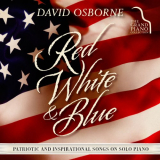 David Osborne - Red, White & Blue: Patriotic and Inspirational Songs on Solo Piano '2019