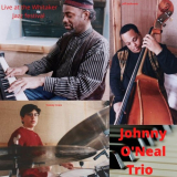 Johnny ONeal - The Johnny ONeal Trio Live (Live) '2020