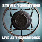Stevie Tombstone - Live at the Redhouse '2020