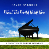 David Osborne - What the World Needs Now: A Piano Tribute to Burt Bacharach '2019