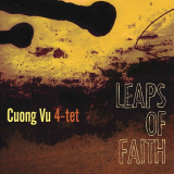 Cuong Vu 4-tet - Leaps Of Faith '2011