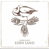 Laura Jean - Eden Land '2008/2019