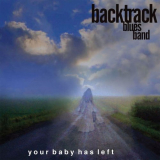 Backtrack Blues Band - Your Baby Has '2020