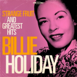 Billie Holiday - Strange Fruit and Greatest Hits '2012 [Remastered]