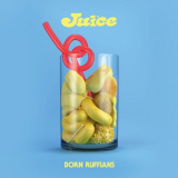 Born Ruffians - JUICE '2020