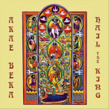 Akae Beka - Hail the King '2019