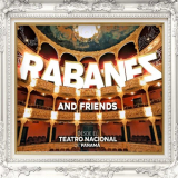 Los Rabanes - Rabanes And Friends Desde el Teatro Nacional de Panama '2020