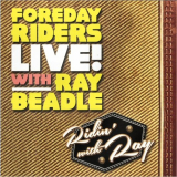 Foreday Riders - Ridin With Ray (Live) '2018/2021