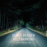 Bengt Berger - Viltvarning (Live at Fasching 2002) '2021