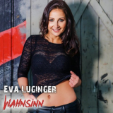 Eva Luginger - Wahnsinn '2016