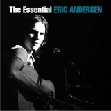 Eric Andersen - The Essential Eric Andersen (Remastered) '2018